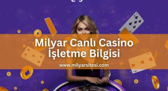 Milyar Canlı Casino İşletme Bilgisi